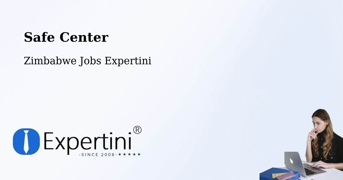 Safety Center – Rusape - Zimbabwe Jobs Expertini